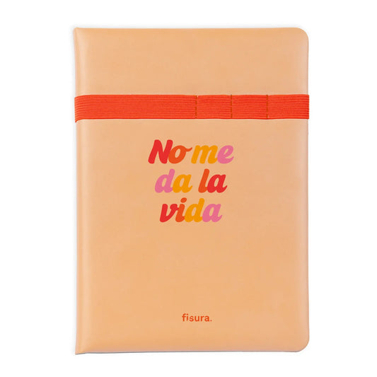 LIBRETA A5 "NO ME DA LA VIDA"